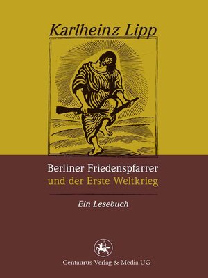 Berliner Friedenspfarrer und der Erste Weltkrieg - ebook